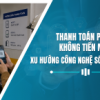 Thanh Toán Phí Xe Không Tiền Mặt – Xu Hướng Công nghệ số năm 2026