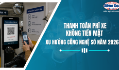 Thanh Toán Phí Xe Không Tiền Mặt – Xu Hướng Công nghệ số năm 2026